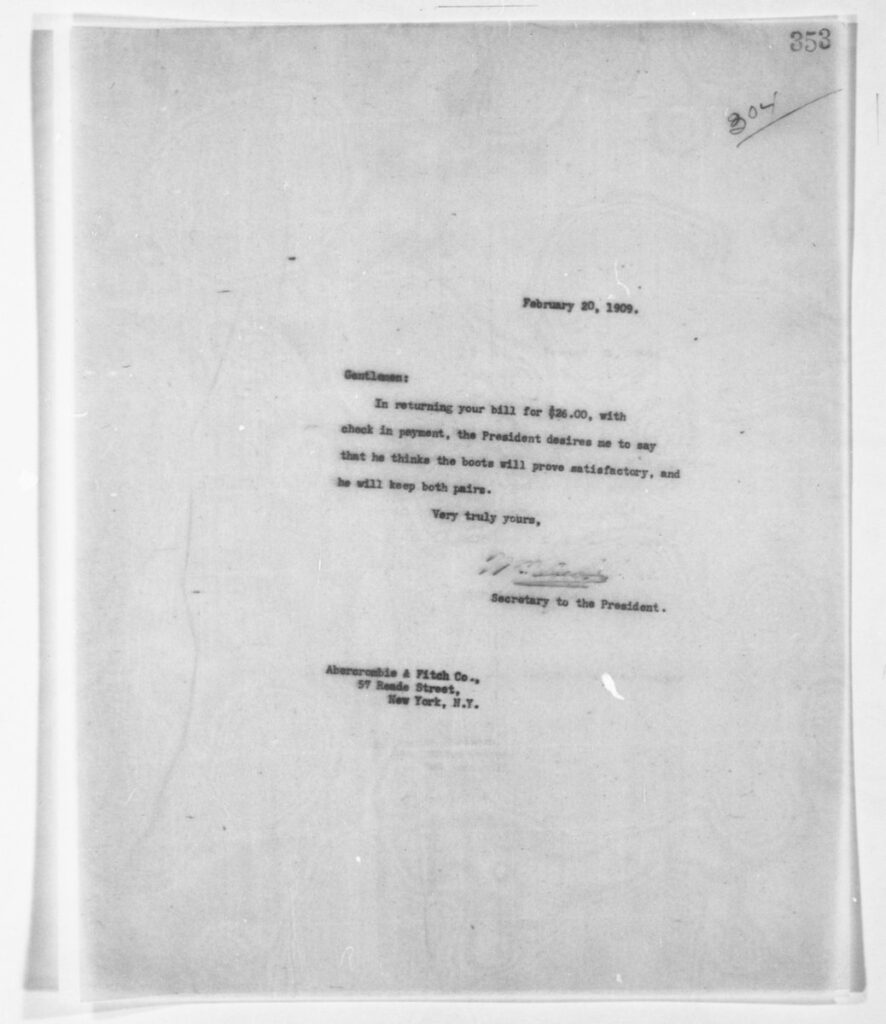 1909 年老羅斯福秘書 William Loeb 代表老羅斯福 Roosevelt 總統向 Abercrombie & Fitch 回覆,表示總統對這兩雙靴子非常滿意,決定全數收下,同時他也附上了一張金額為 26 美元的支票作為付款。