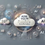 ADM 投資 Vultr 35 億美元，引領雲端與 AI 變革
